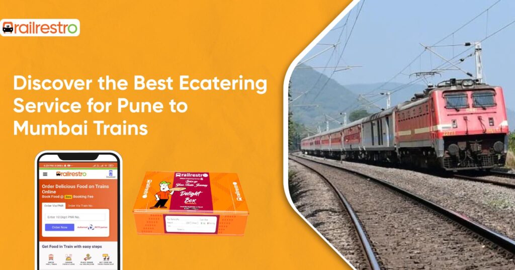 The Best Ecatering Service for Pune to Mumbai Train